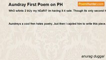 anurag duggal - Aundray First Poem on PH