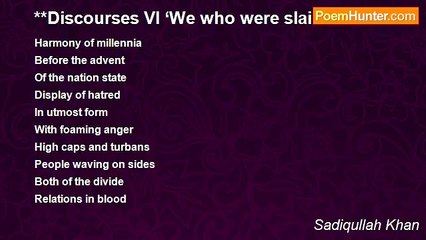 Sadiqullah Khan - **Discourses VI ‘We who were slain in the dark’