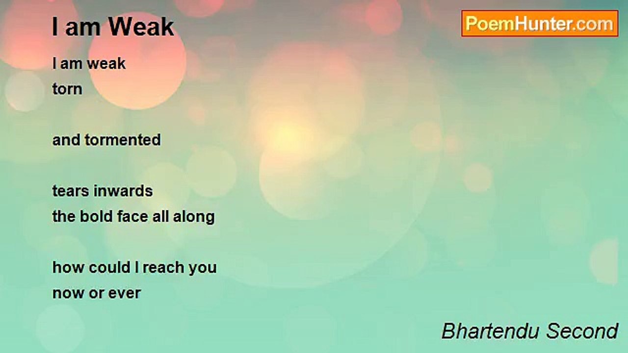 Bhartendu Second - I am Weak