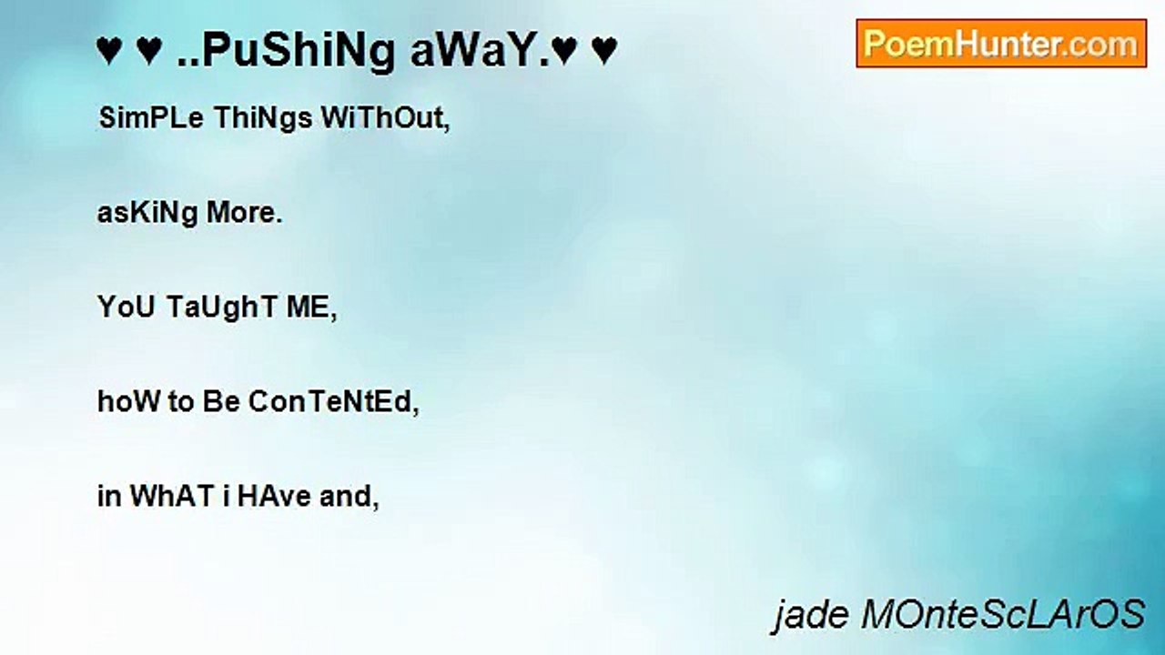 jade MOnteScLArOS - ♥ ♥ ..PuShiNg aWaY.♥ ♥