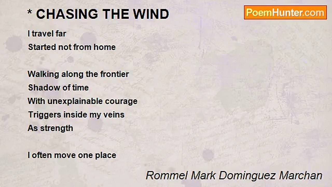 Rommel Mark Dominguez Marchan - * CHASING THE WIND