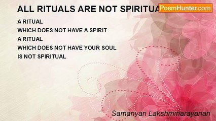 Samanyan Lakshminarayanan - ALL RITUALS ARE NOT SPIRITUAL