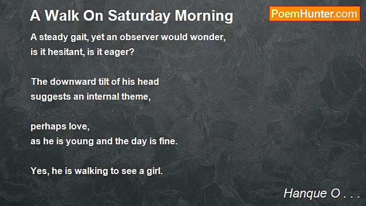 Hanque O . . . - A Walk On Saturday Morning