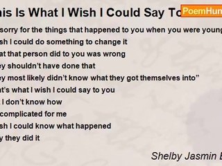 Shelby Jasmin Estrada - This Is What I Wish I Could Say To You