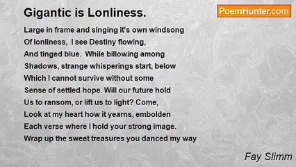 Fay Slimm - Gigantic is Lonliness.