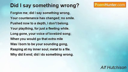 Alf Hutchison - Did I say something wrong?