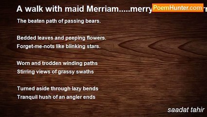 saadat tahir - A walk with maid Merriam.....merry with the merry band
