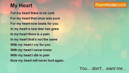 You... don't... want me... - My Heart