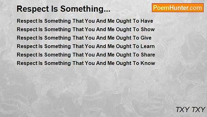 TXY TXY - Respect Is Something...