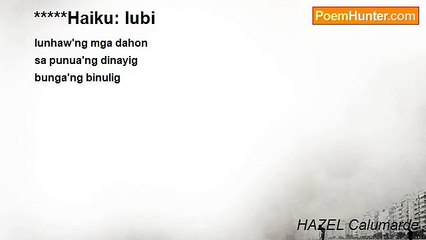HAZEL Calumarde - *****Haiku: lubi