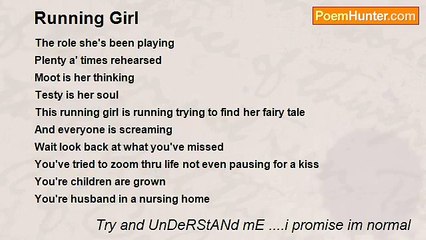 Try and UnDeRStANd mE ....i promise im normal - Running Girl