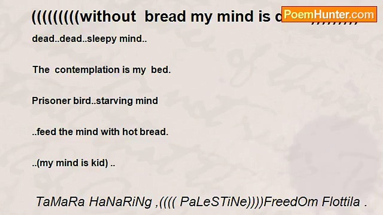 TaMaRa HaNaRiNg ,(((( PaLeSTiNe))))FreedOm Flottila . - (((((((((without  bread my mind is dead)))))))))