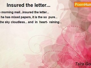 Tsira Gogeshvili - N-     Insured the letter...