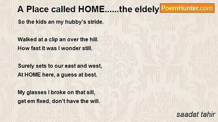 saadat tahir - A Place called HOME......the eldely infirm