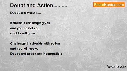 fawzia zie - Doubt and Action..........