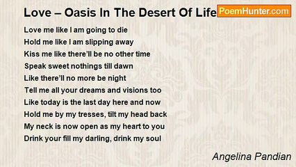 Angelina Pandian - Love – Oasis In The Desert Of Life!