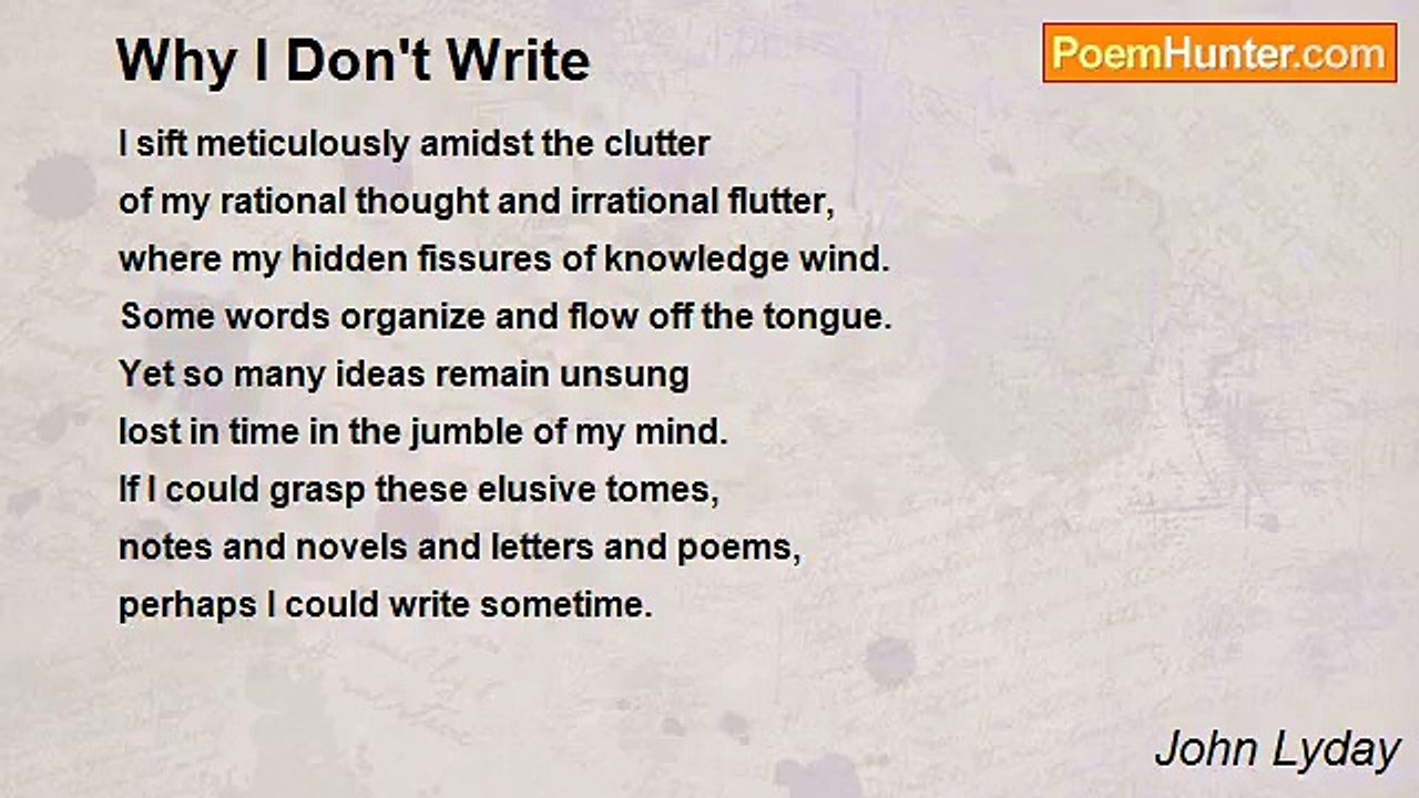 John Lyday - Why I Don't Write