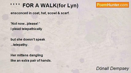 Dónall Dempsey - ' ' ' '  FOR A WALK(for Lyn)