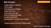 Lillian Susan Thomas - Bat Corpse