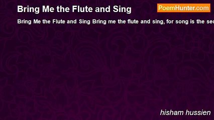 hisham hussien - Bring Me the Flute and Sing