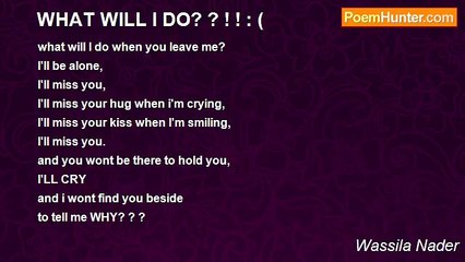 Wassila Nader - WHAT WILL I DO? ? ! ! : (