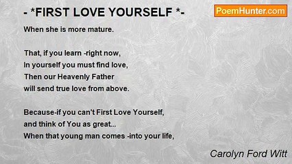 Carolyn Ford Witt - - *FIRST LOVE YOURSELF *-