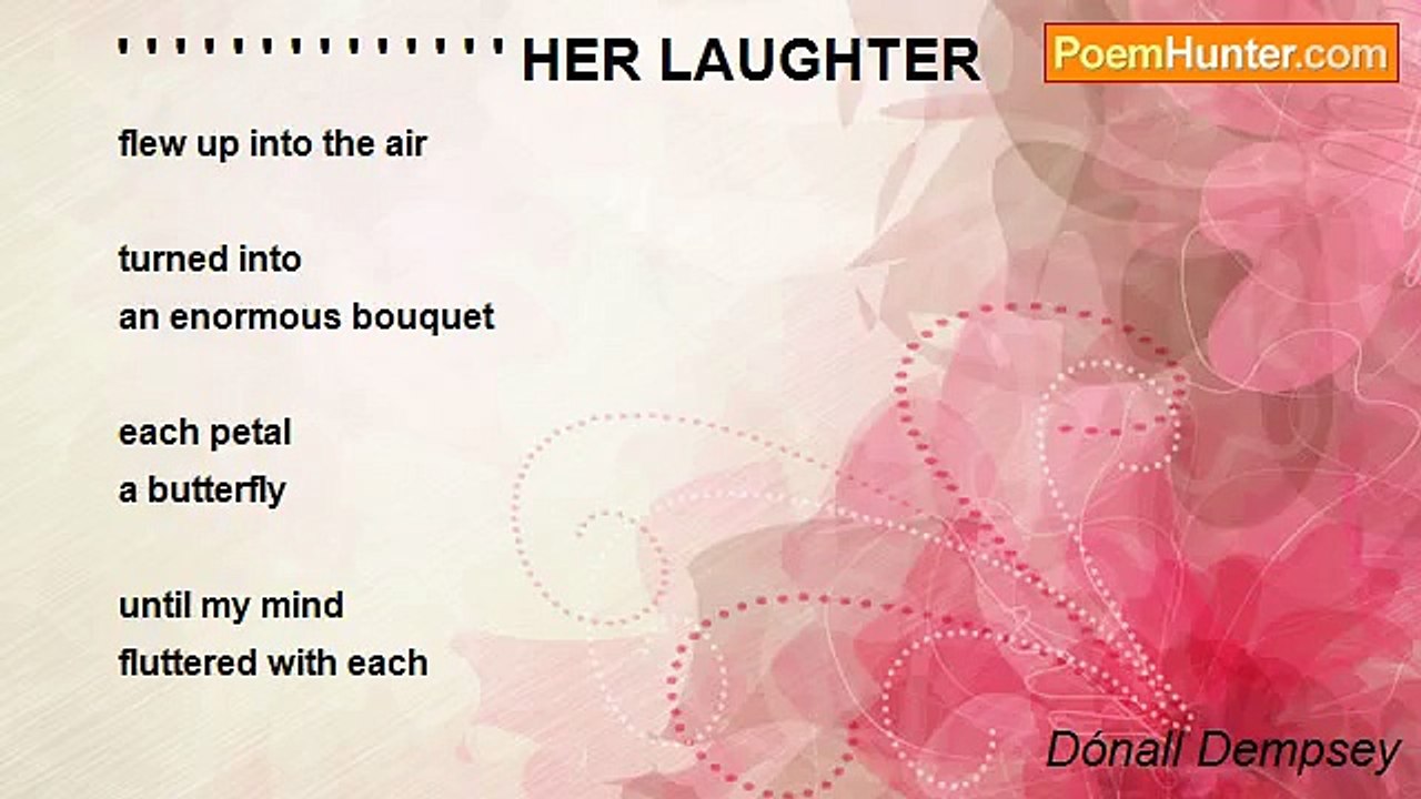 Dónall Dempsey - ' ' ' ' ' ' ' ' ' ' ' ' ' ' HER LAUGHTER