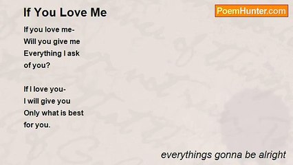 everythings gonna be alright - If You Love Me