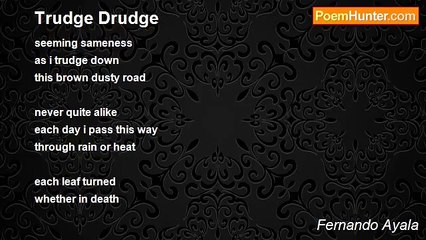 Fernando Ayala - Trudge Drudge