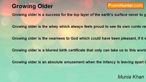Munia Khan - Growing Older