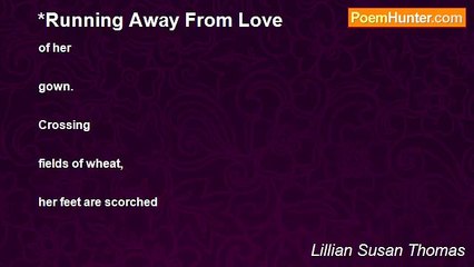 Lillian Susan Thomas - *Running Away From Love