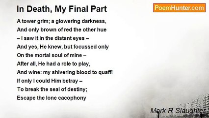 Mark R Slaughter - In Death, My Final Part