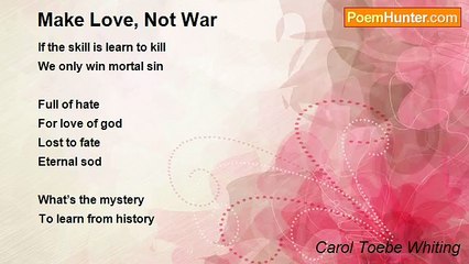 Carol Toebe Whiting - Make Love, Not War
