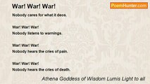 Athena Goddess of Wisdom Lumis Light to all - War! War! War!