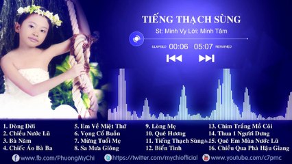 Tổng hợp những ca khúc thu âm lúc nhỏ của Phương Mỹ Chi | Phần 2