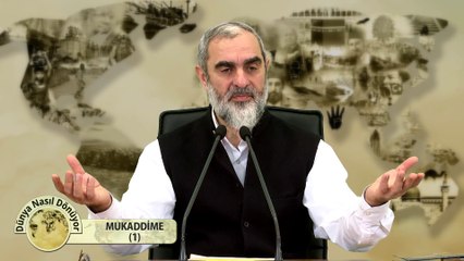 1) Dünya Nasıl Dönüyor? - MUKADDİME (1) - Nureddin YILDIZ - Sosyal Doku Vakfı