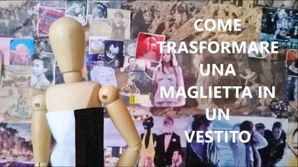 COME TRASFORMARE UNA MAGLIETTA IN UN VESTITO