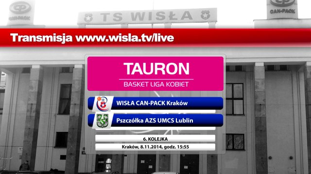 Wisła.TV: Wisła Can-Pack Kraków - Pszczółka AZS UMCS Lublin (na żywo)