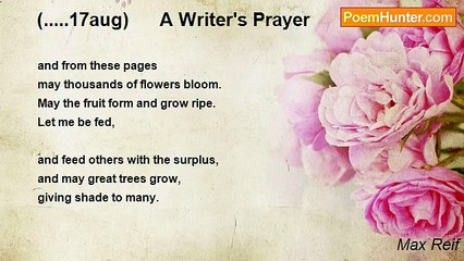 Max Reif - (.....17aug)      A Writer's Prayer