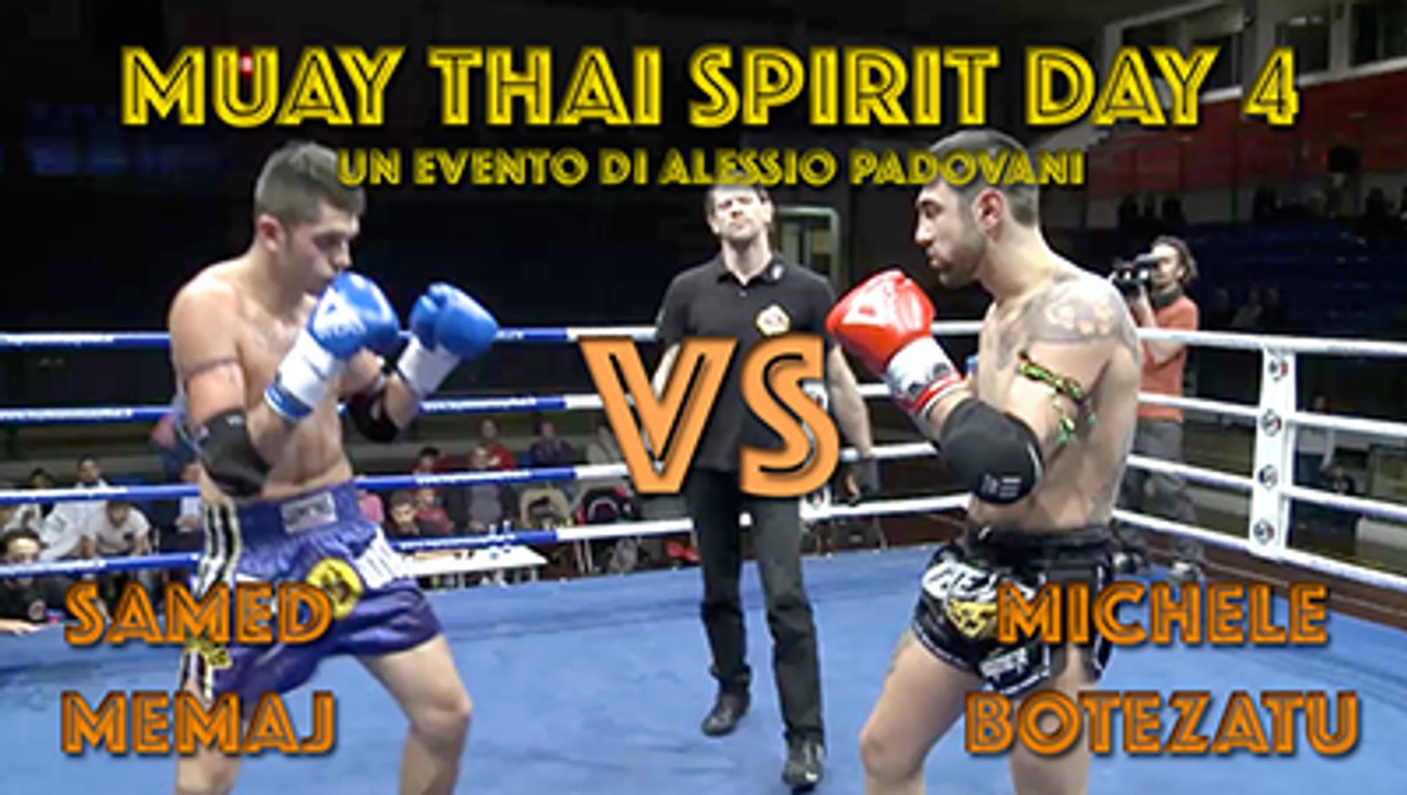 Michele Botezatu VS Samed Memaj - Muay Thai Spirit Day 4 - Novara
