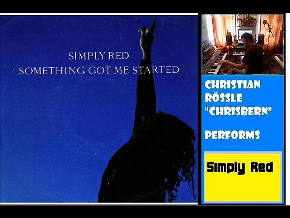 Something Got Me Started (Simply Red) - Instrumental by Christian Rössle