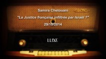 La justice française infiltrée par Israël ? - Samira Chetouani sur Alain Soral et Dieudonné - Luxe Radio, 29/10/2014