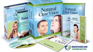 My Honest Natural Clear Vision Review To Know How To Improve Your Eyesight Naturally