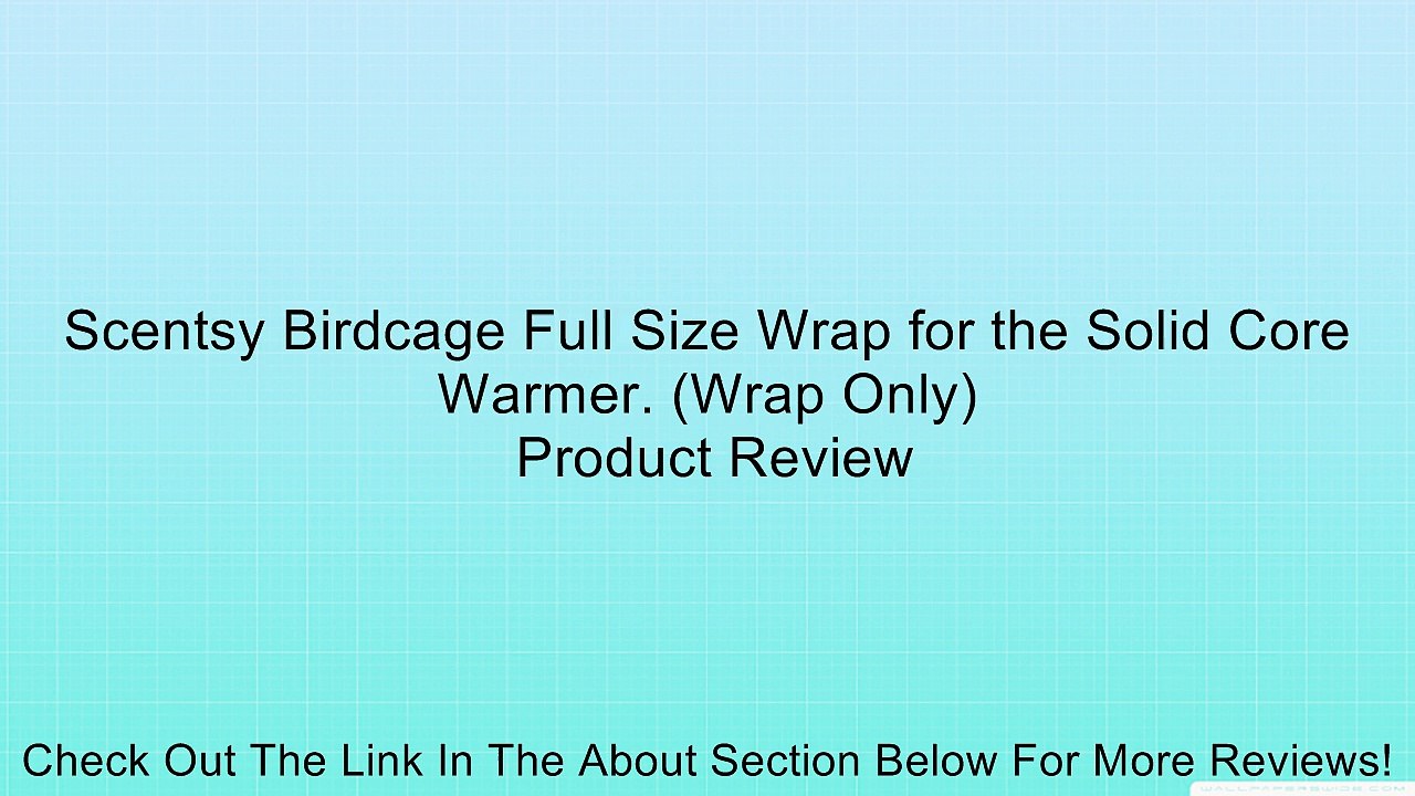 Scentsy Birdcage Full Size Wrap for the Solid Core Warmer. (Wrap Only) Review