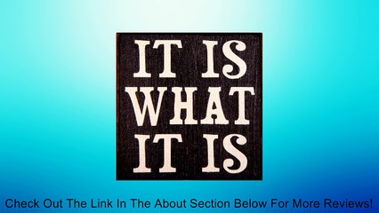 Review of My Word Block Sign: 5 by 5-Inch 'It Is What It Is'