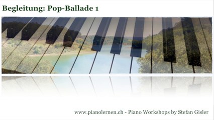 Begleitung Pop Ballade 1 #pianolernen #PianoWorkshop by Stefan Gisler 141107