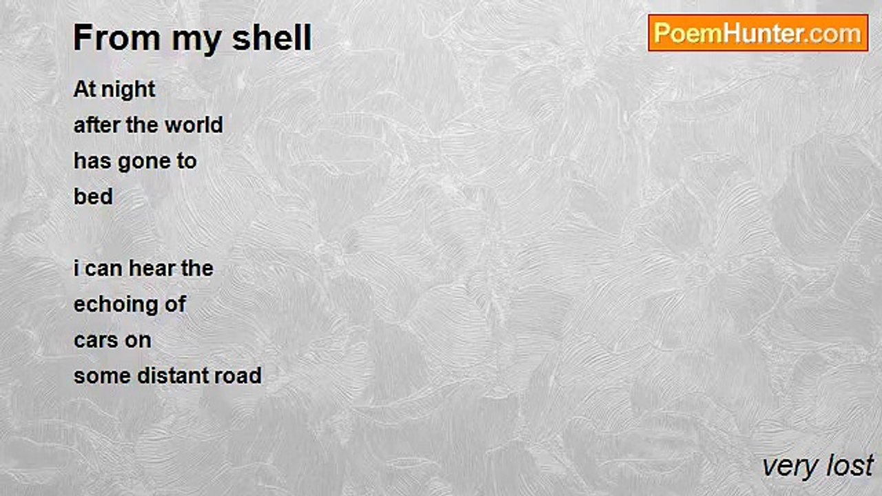 very lost - From my shell