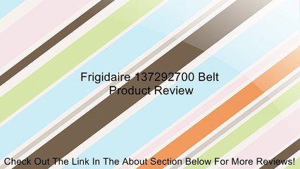 Frigidaire 137292700 Belt Review