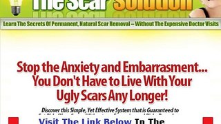 The Scar Solution Shocking Review Bonus + Discount