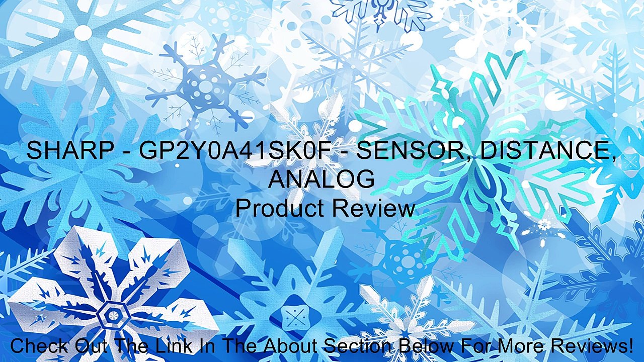 SHARP - GP2Y0A41SK0F - SENSOR, DISTANCE, ANALOG Review